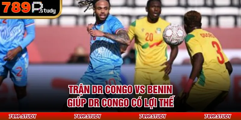 Trận DR Congo vs Benin giúp DR Congo có lợi thế